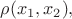 $\rho(x_1,x_2),$