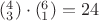 $(^4_3)\cdot(^6_1)=24$