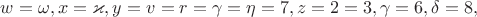 $w=\omega,x=\varkappa,y=v=r=\gamma=\eta=7,z=2=3,\gamma=6,\delta=8,$