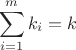 $${\sum\limits_{i = 1}^m {k_i  = k} }$$