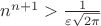 ${n^{n + 1}} > \frac{1}{{\varepsilon \sqrt {2\pi } }}$