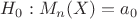 $H_0: M_n(X)=a_0