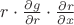 $r\cdot\frac{\partial g}{\partial r}\cdot\frac{\partial r}{\partial x}$