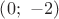 $\[
\left( {0;\,\, - 2} \right)
\]
$