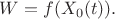 $W=f(X_0(t)).$