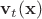${\bf v}_{t}({\bf x})$