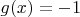 $g(x)=-1$