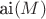 $\text{ai}(M)$