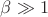 $\beta\gg1$ $\beta\gg1$