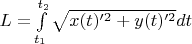 $L=\int\limits_{t_1}^{t_2}{\sqrt{x(t)'^2+y(t)'^2}dt}$