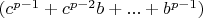 $ (c^{p-1}+c^{p-2}b+...+b^{p-1}) $