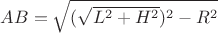 $AB=\sqrt{(\sqrt{L^2+H^2})^2-R^2}$