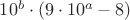 $10^b\cdot(9\cdot10^a-8)$