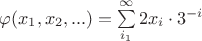 $\varphi(x_1,x_2,...)=\sum\limits_{i_1}^{\infty}2x_i\cdot 3^{-i}$