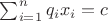 $\sum_{i=1}^{n} q_i x_i = c$