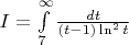$I=\int\limits_7^\infty \frac{dt}{(t-1) \ln^2{t}}$