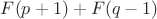 $F(p+1)+F(q-1)$