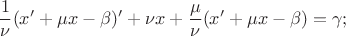 $${1\over\nu}(x'+\mu x-\beta)'+\nu x+{\mu\over\nu}(x'+\mu x-\beta)=\gamma;$$