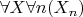 $\forall X \forall n (X_n)$