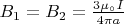 $B_1 = B_2 = \frac{3 \mu_\circ I}{4 \pi a}$