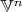 $\mathbb{V}^n$