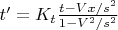 $t'=K_t \frac{t-Vx/s^2}{1-V^2/s^2}