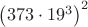 $\left(373\cdot 19^3 \right)^2$