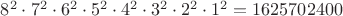 $8^2 \cdot 7^2 \cdot 6^2 \cdot 5^2 \cdot 4^2 \cdot 3^2 \cdot 2^2 \cdot 1^2 = 1 625 702 400$