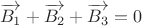 $$\overrightarrow{B_1}+\overrightarrow{B_2}+\overrightarrow{B_3}=0$$