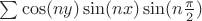 $\sum \cos (ny) \sin (nx)\sin (n\frac {\pi}{2})$
