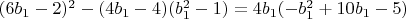 $(6 b_1-2)^2-(4 b_1-4) (b_1^2-1)=4 b_1 (-b_1^2+10 b_1-5)$