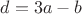 $d=3a-b$