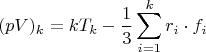 $$\quad (pV)_k=kT_k-\frac{1}{3}\sum_{i=1}^k r_i\cdot f_i$$