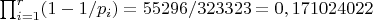 $\prod_{i=1}^{r} (1-1/p_i)=55296/323323=0,171024022$