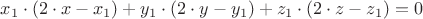 $x_1\cdot(2\cdot x-x_1)+y_1\cdot(2\cdot y-y_1)+z_1\cdot(2\cdot z-z_1)=0$