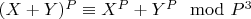 $(X + Y)^P\equiv X^P + Y^P\mod P^3$