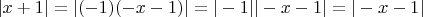$|x+1|=|(-1)(-x-1)|=|-1||-x-1|=|-x-1|$