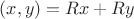 $(x,y)=Rx+Ry$ $(x,y)=Rx+Ry$