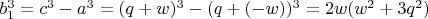 $b_1^3=c^3-a^3=(q+w)^3-(q+(-w))^3=2w(w^2+3q^2)$