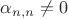 ${{\alpha }_{n,n}}\ne 0$ ${{\alpha }_{n,n}}\ne 0$