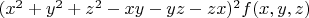 $(x^2+y^2+z^2-xy-yz-zx)^2f(x,y,z)$
