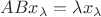 $ABx_{\lambda}=\lambda x_{\lambda}$