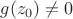 $g(z_0) \ne 0$