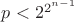 $p<2^{2^{n-1}}$