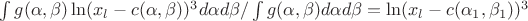 $\int g(\alpha,\beta)\ln(x_l-c(\alpha,\beta))^3d\alpha d\beta/\int g(\alpha,\beta)d\alpha d\beta=\ln(x_l-c(\alpha_1,\beta_1))^3$