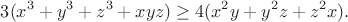 $$3(x^3+y^3+z^3+xyz)\ge4(x^2y+y^2z+z^2x).$$