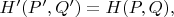$H'(P', Q')=H(P, Q),$