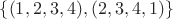 $\{ (1,2,3,4), (2,3,4,1) \}$