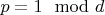 $p=1\mod d$