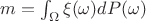 $m=\int_\Omega\xi(\omega)dP(\omega)$